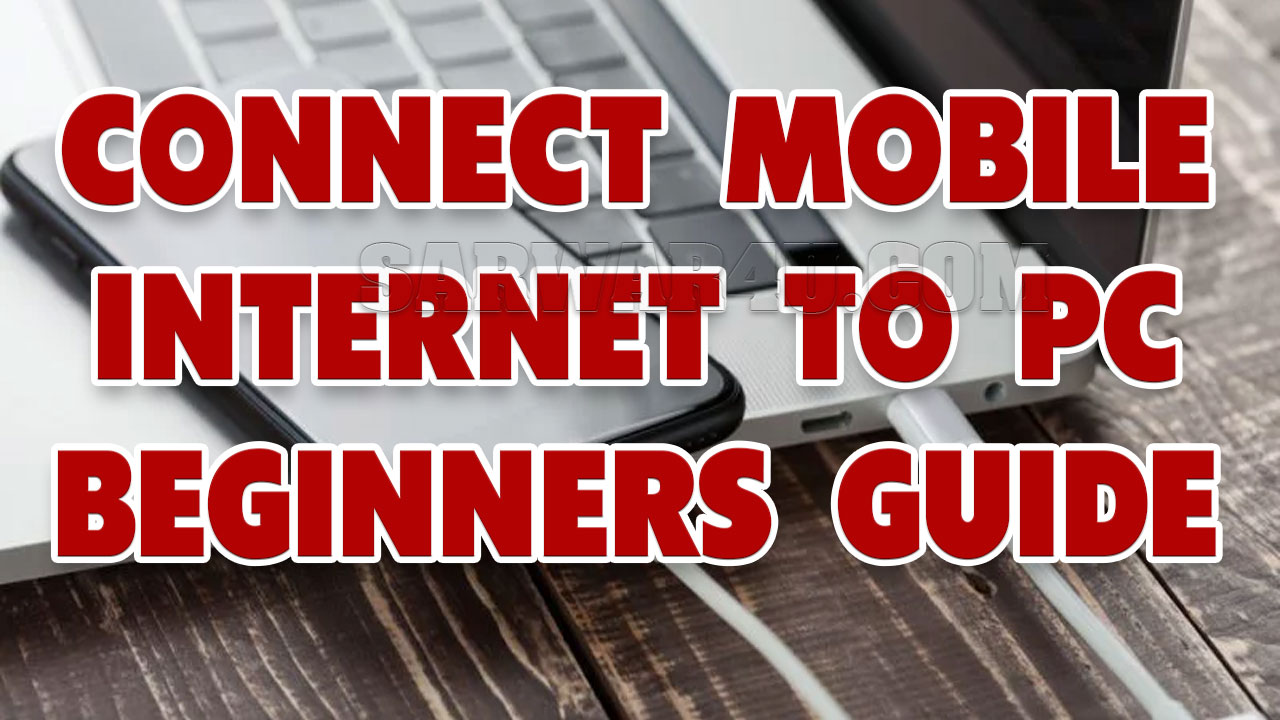 How to Connect Mobile Internet to Laptop PC Via USB Cable