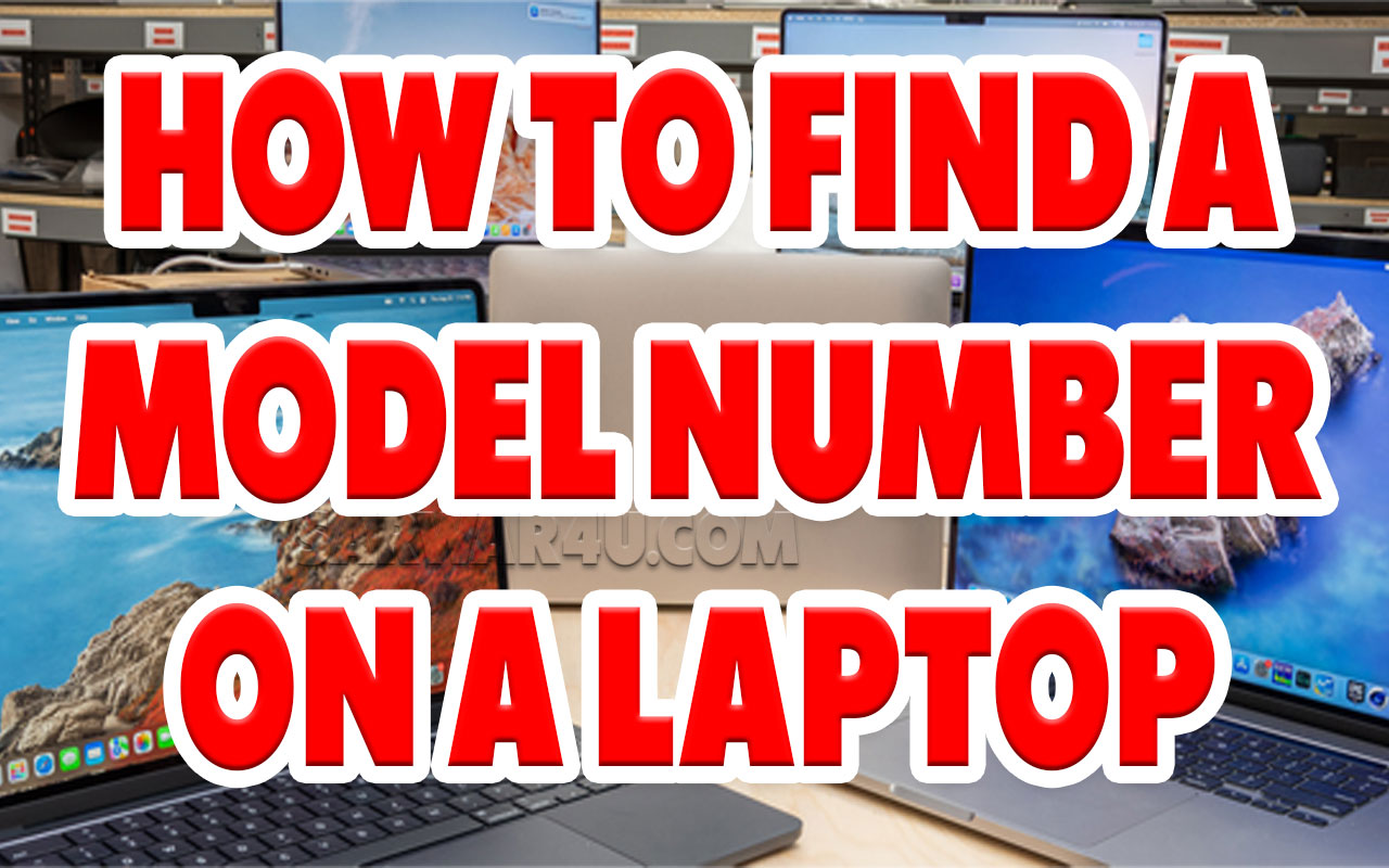 How to Find a Model Number on a Laptop