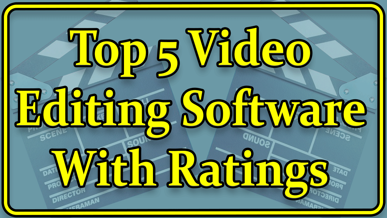 The Best Video Editing Software for 2024 + Rating